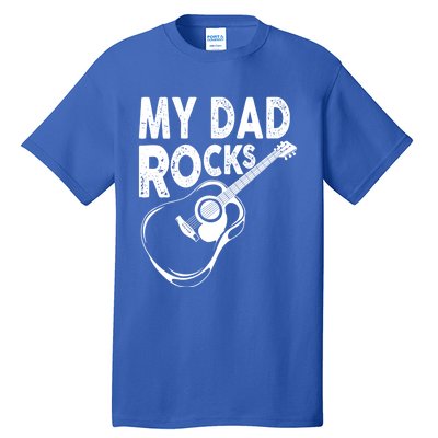 My Dad Rocks/ Father Day Quote Saying Cool Gift Tall T-Shirt