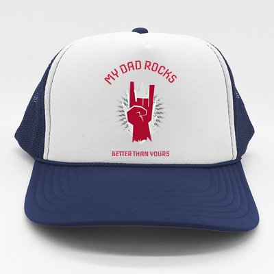 My Dad Rocks Better Than Yours Funny Gift Trucker Hat