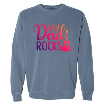 My Dad Rocks Guitar Gift Garment-Dyed Sweatshirt