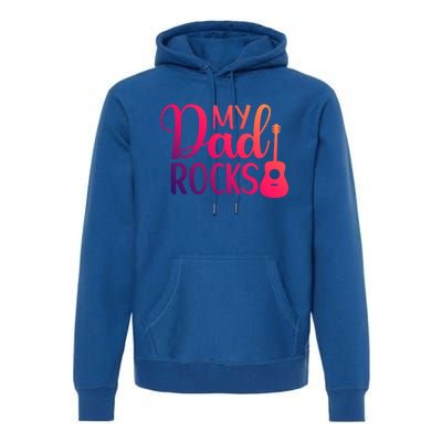 My Dad Rocks Guitar Gift Premium Hoodie