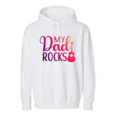 My Dad Rocks Guitar Gift Garment-Dyed Fleece Hoodie