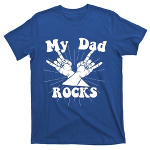 My Dad Rocks Gift Dad Gift Dads Day Gift Fathers Day Funny Gift T-Shirt