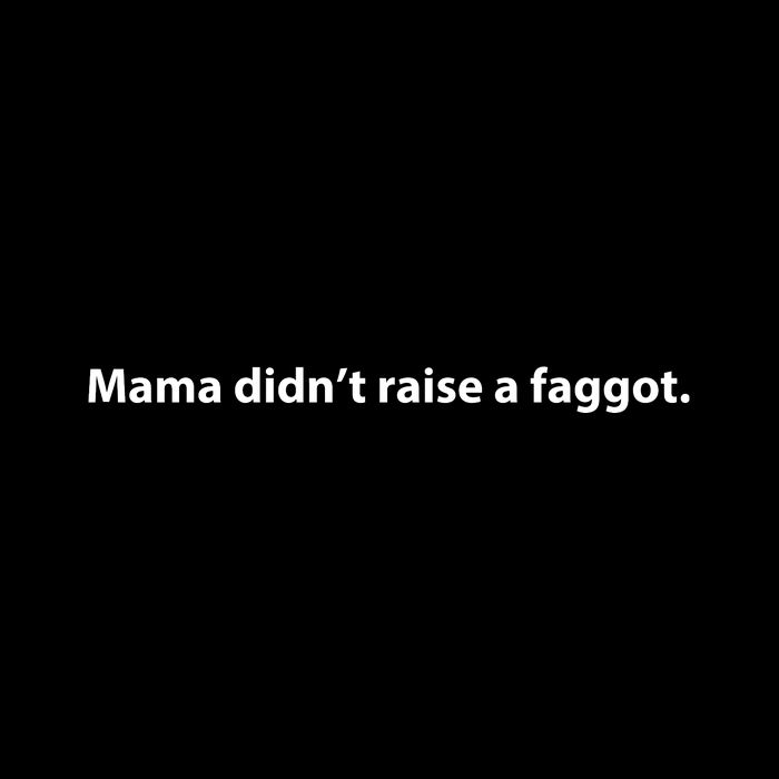 Mama Didn’T Raise A Faggot Baby Bodysuit
