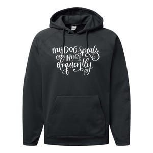 My Dog Speaks More Eloquently Premium Performance Fleece Hoodie