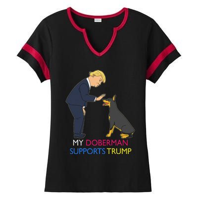 My Doberman Supports Trump Gift Doberman Pinscher Ladies Halftime Notch Neck Tee