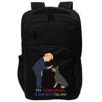 My Doberman Supports Trump Gift Doberman Pinscher Impact Tech Backpack