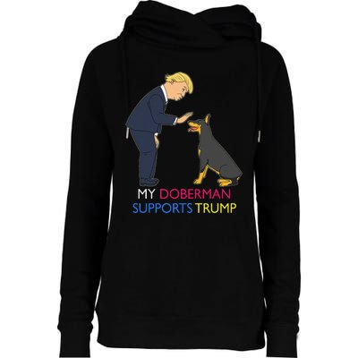 My Doberman Supports Trump Gift Doberman Pinscher Womens Funnel Neck Pullover Hood