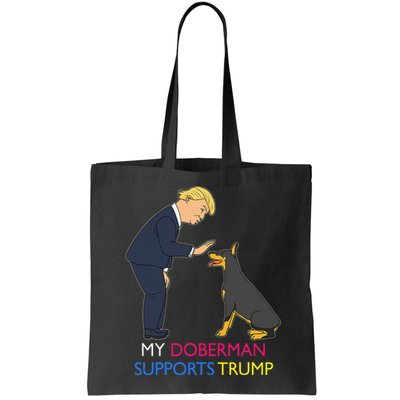My Doberman Supports Trump Gift Doberman Pinscher Bag