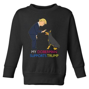 My Doberman Supports Trump Gift Doberman Pinscher Toddler Sweatshirt