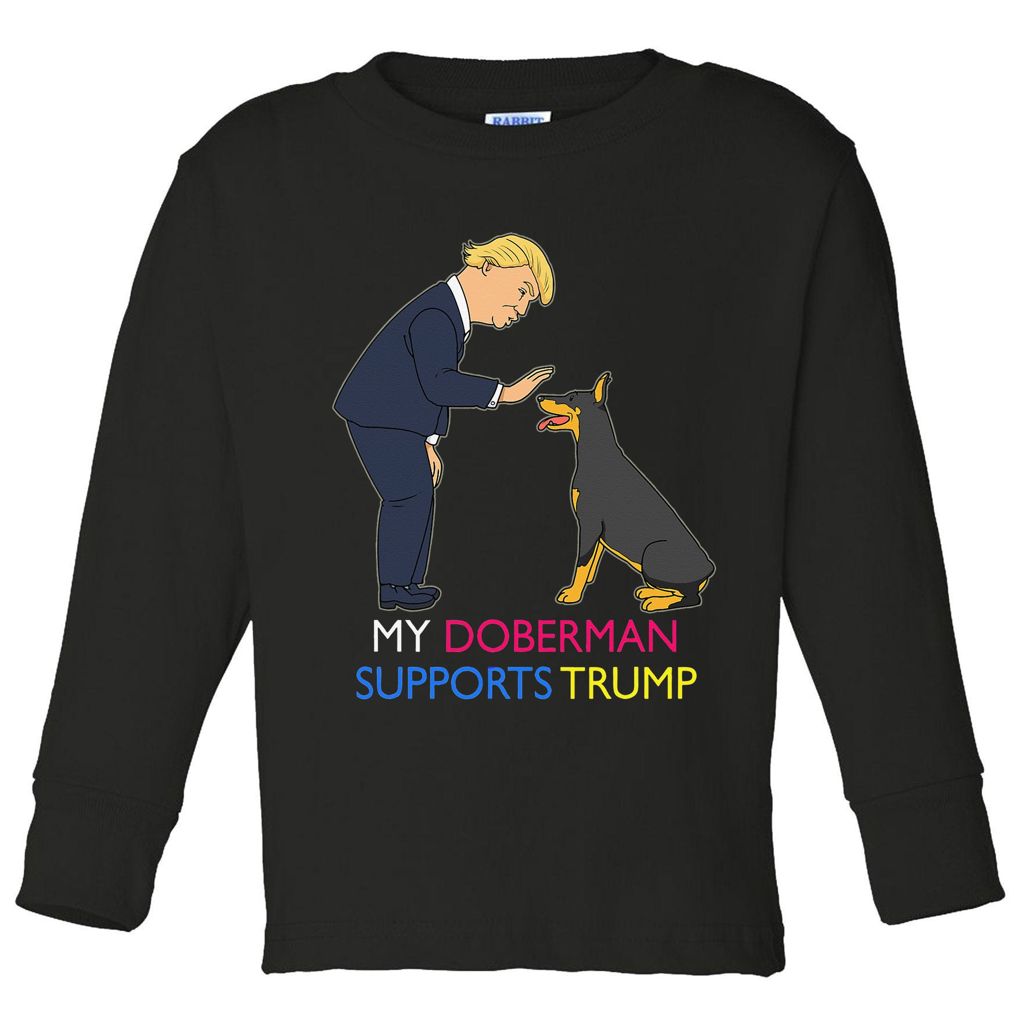 My Doberman Supports Trump Gift Doberman Pinscher Toddler Long Sleeve Shirt