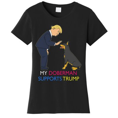 My Doberman Supports Trump Gift Doberman Pinscher Women's T-Shirt