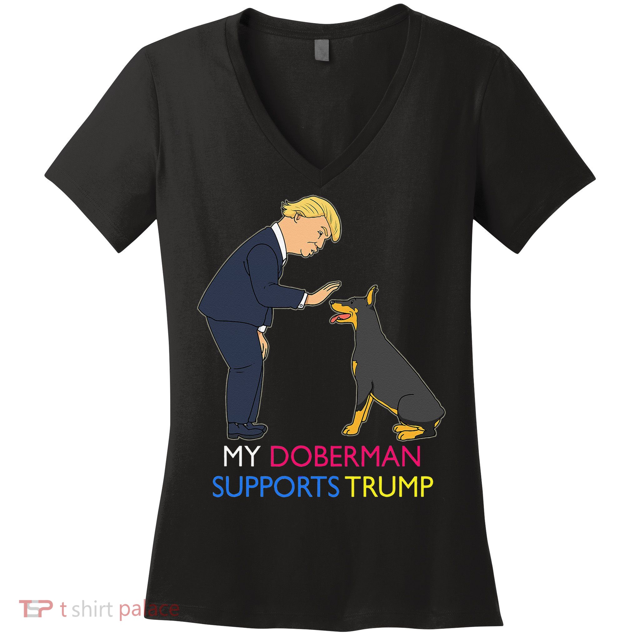 My Doberman Supports Trump Gift Doberman Pinscher Women's V-Neck T-Shirt
