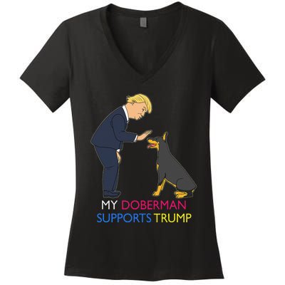 My Doberman Supports Trump Gift Doberman Pinscher Women's V-Neck T-Shirt