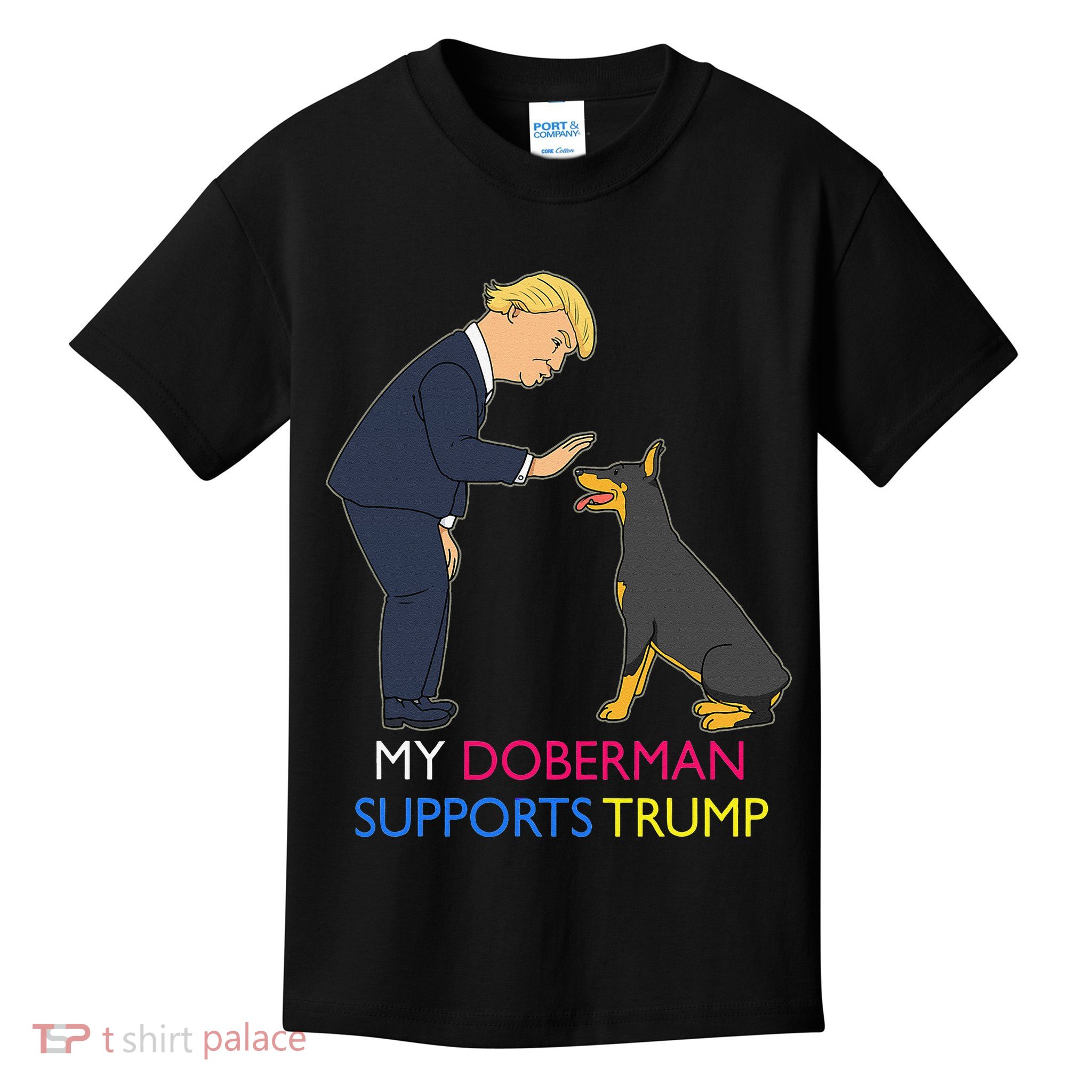 My Doberman Supports Trump Gift Doberman Pinscher Kids T-Shirt