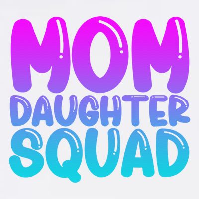 Mom Daughter Squad S Mom And Daughter Mother Day T-Shirt