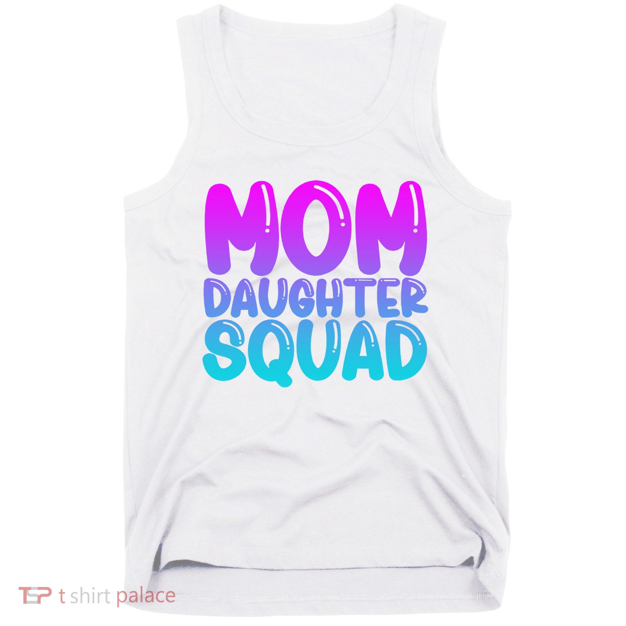 Mom Daughter Squad S Mom And Daughter Mother Day Tank Top