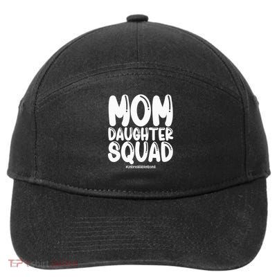 Mom Daughter Squad S Mom And Daughter  7-Panel Snapback Hat