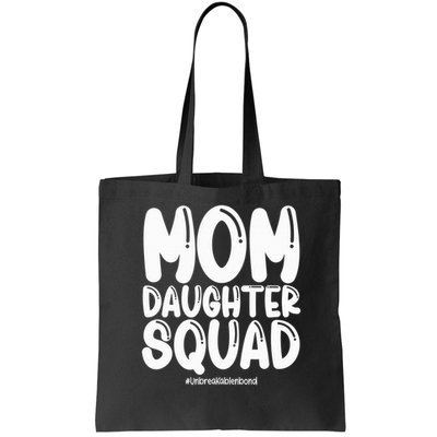 Mom Daughter Squad S Mom And Daughter  Bag