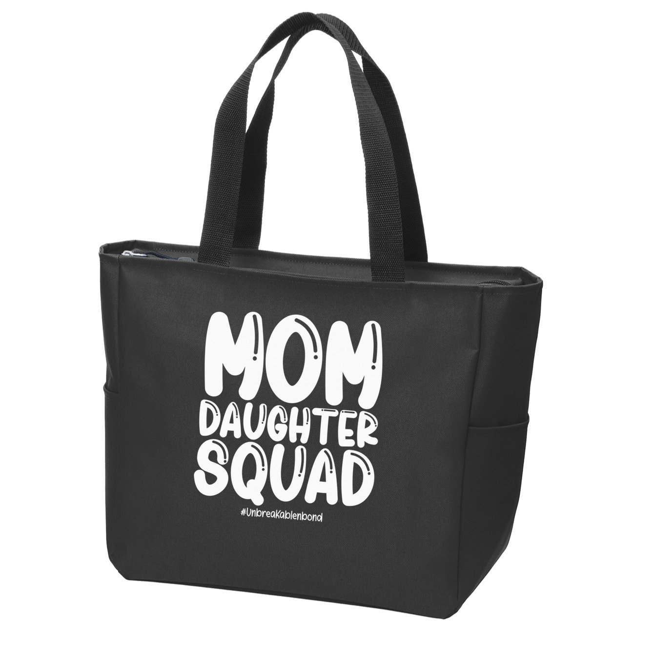 Mom Daughter Squad S Mom And Daughter  Zip Tote Bag