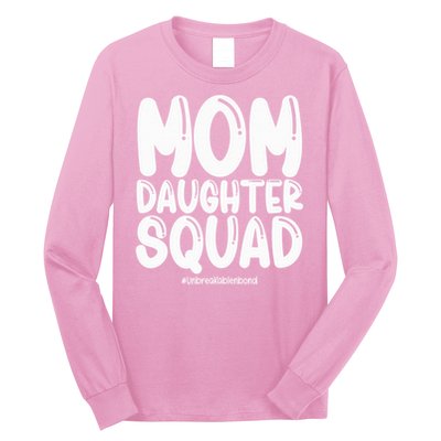 Mom Daughter Squad S Mom And Daughter  Long Sleeve Shirt