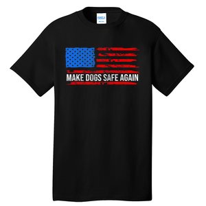 Make Dogs Safe Again Funny 2024 Presidential Election Tall T-Shirt