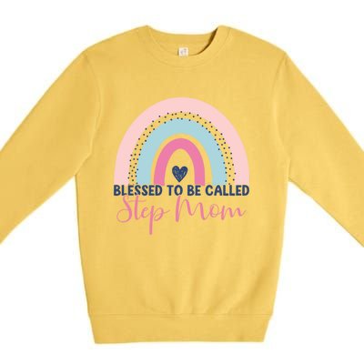 Mothers Day Step Mom Blessed To Be Called Step Mom Rainbow Funny Gift Premium Crewneck Sweatshirt