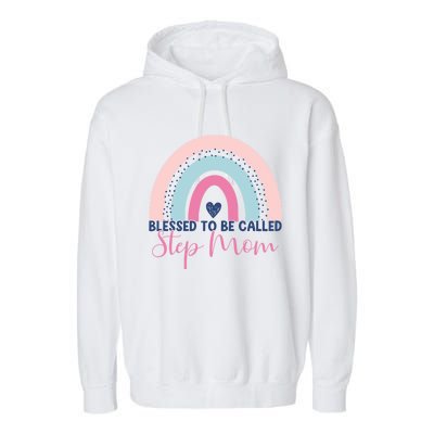 Mothers Day Step Mom Blessed To Be Called Step Mom Rainbow Funny Gift Garment-Dyed Fleece Hoodie