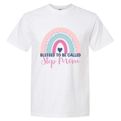 Mothers Day Step Mom Blessed To Be Called Step Mom Rainbow Funny Gift Garment-Dyed Heavyweight T-Shirt