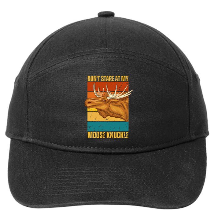 Moose DonT Stare At My Moose Knuckle 7-Panel Snapback Hat