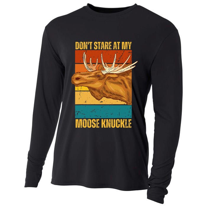 Moose DonT Stare At My Moose Knuckle Cooling Performance Long Sleeve Crew