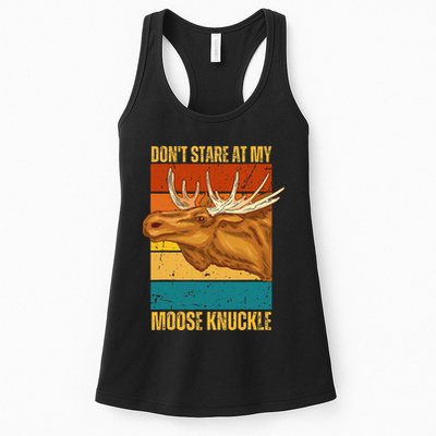 Moose DonT Stare At My Moose Knuckle Womens Tank Top