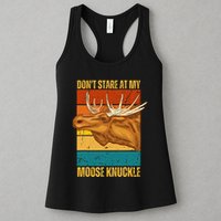 Moose DonT Stare At My Moose Knuckle Womens Tank Top