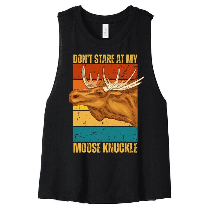 Moose DonT Stare At My Moose Knuckle Women's Racerback Cropped Tank