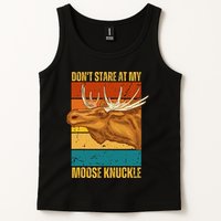Moose DonT Stare At My Moose Knuckle Tank Top