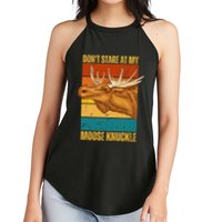 Moose DonT Stare At My Moose Knuckle Women's Perfect Tri Rocker Tank
