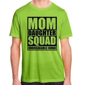 Mom Daughter Squad Unbreakable Bond Adult ChromaSoft Performance T-Shirt