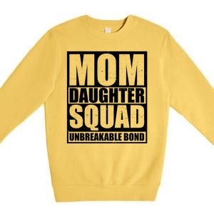 Mom Daughter Squad Unbreakable Bond Premium Crewneck Sweatshirt