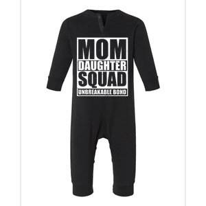 Mom Daughter Squad Unbreakable Bond Infant Fleece One Piece