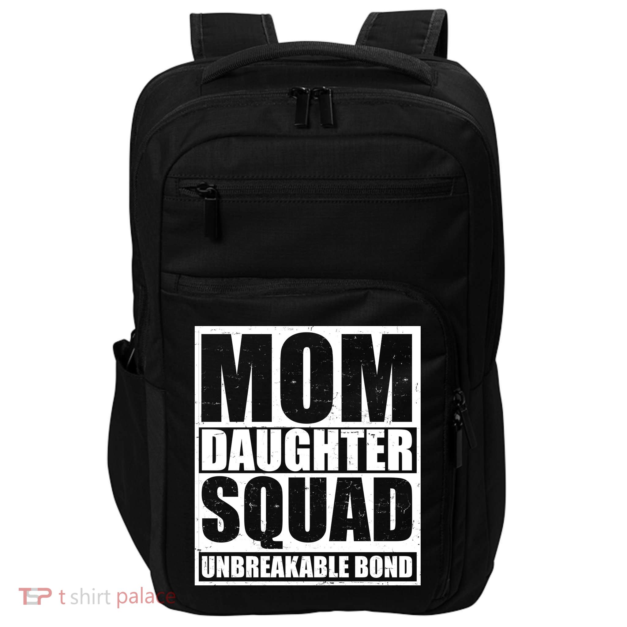 Mom Daughter Squad Unbreakable Bond Impact Tech Backpack