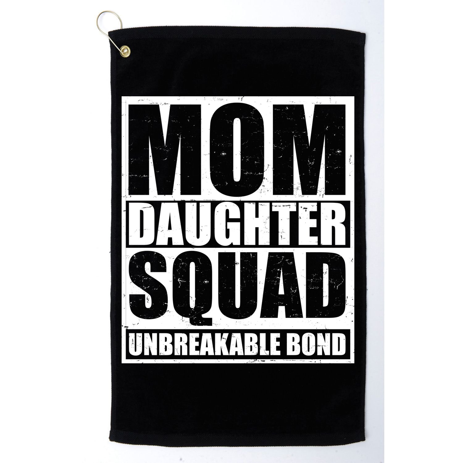 Mom Daughter Squad Unbreakable Bond Golf Towel