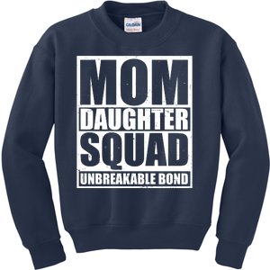 Mom Daughter Squad Unbreakable Bond Kids Sweatshirt