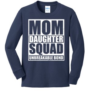 Mom Daughter Squad Unbreakable Bond Kids Long Sleeve Shirt