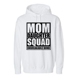 Mom Daughter Squad Unbreakable Bond Garment-Dyed Fleece Hoodie