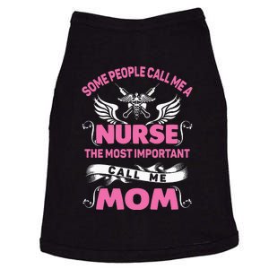 Mother's Day Some People Call Me Nurse The Most Important Call Me MomGift Doggie Tank