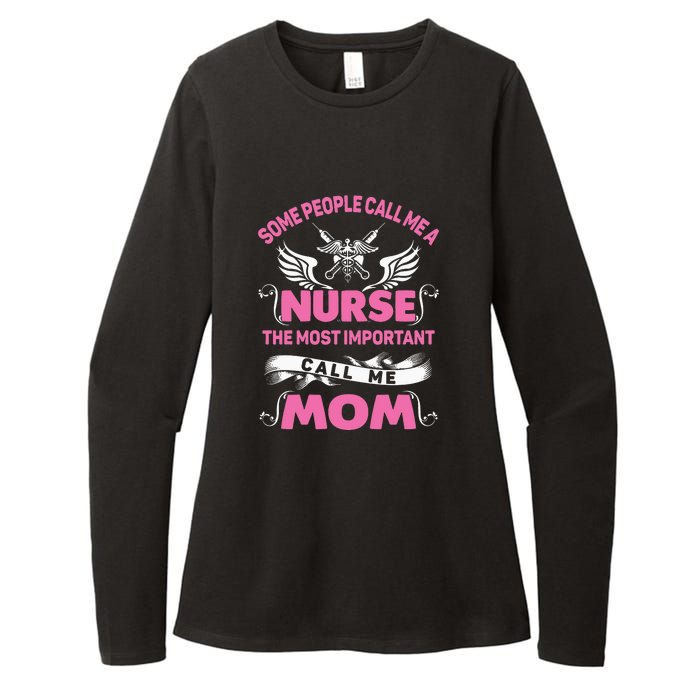 Mother's Day Some People Call Me Nurse The Most Important Call Me MomGift Womens CVC Long Sleeve Shirt