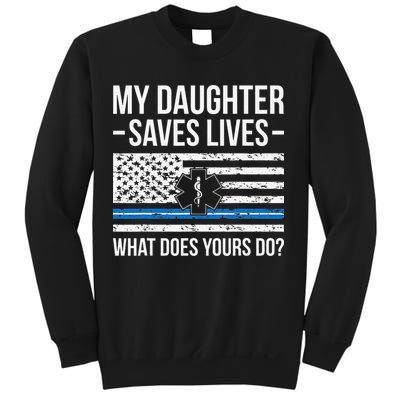 My Daughter Saves Lives EMT Mom Of An EMT Mother Sweatshirt