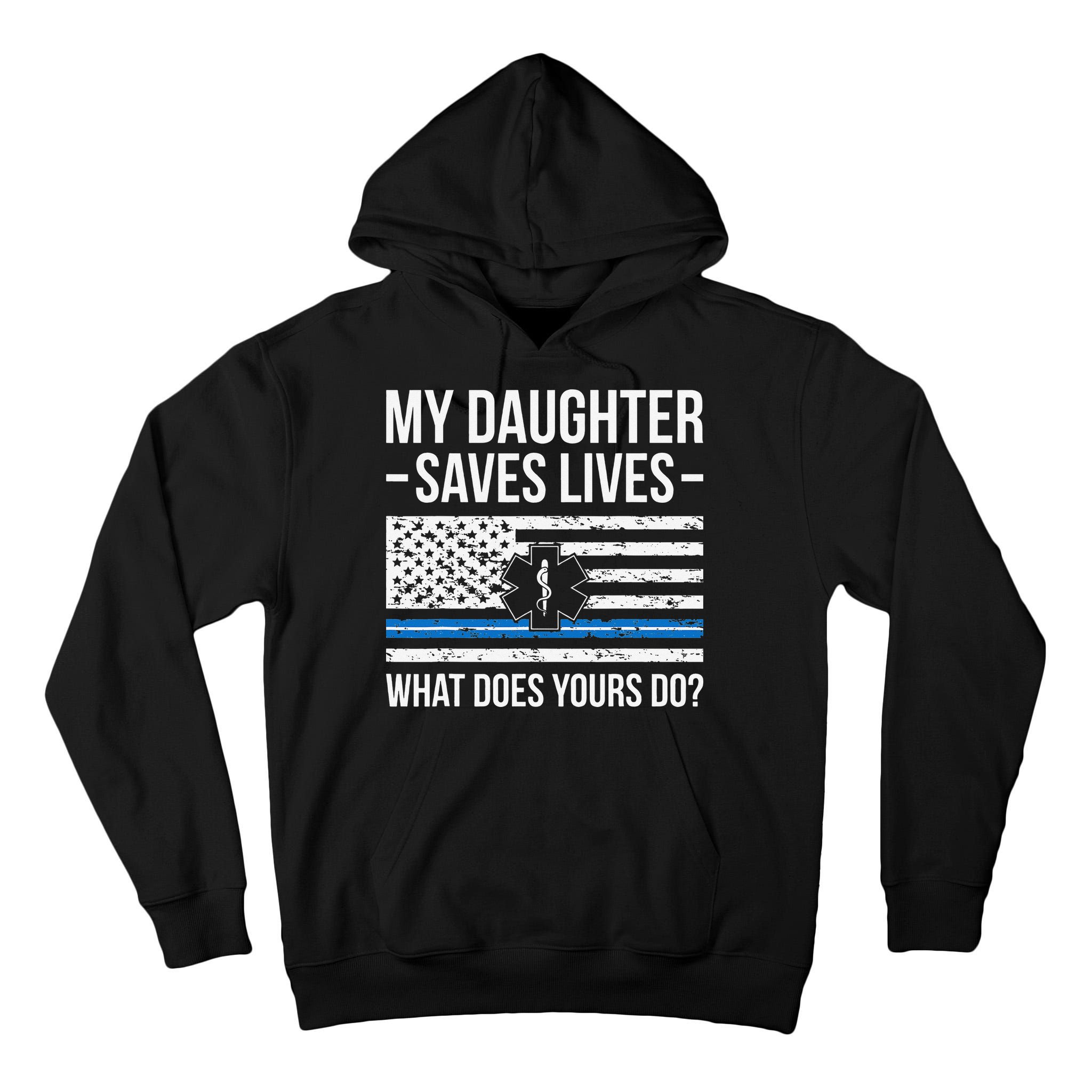 My Daughter Saves Lives EMT Mom Of An EMT Mother Tall Hoodie