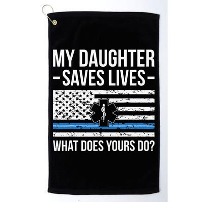 My Daughter Saves Lives EMT Mom Of An EMT Mother Golf Towel