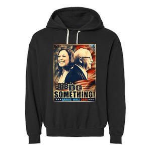 Michelle Do Something Harris Walz Waltz For President 2024 Garment-Dyed Fleece Hoodie