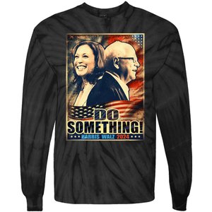 Michelle Do Something Harris Walz Waltz For President 2024 Tie-Dye Long Sleeve Shirt